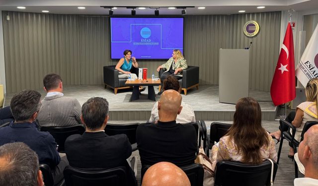 ESİAD toplantısında yeni küresel denge masaya yatırıldı