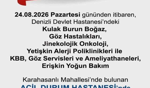 Denizli Devlet Hastanesindeki bazı bölümler Acil Durum Hastanesine taşınıyor
