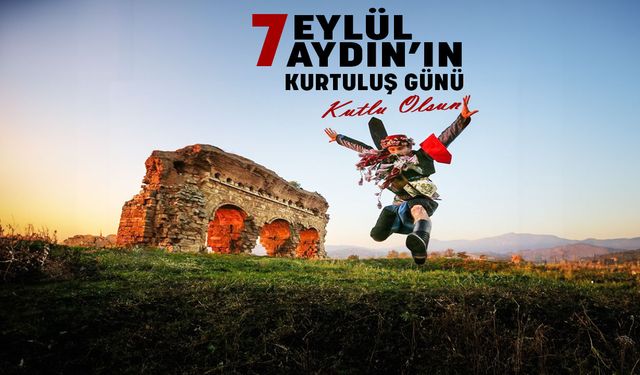 Aksakal’dan 7 Eylül Aydın’ın kuruluş yıl dönümü mesajı