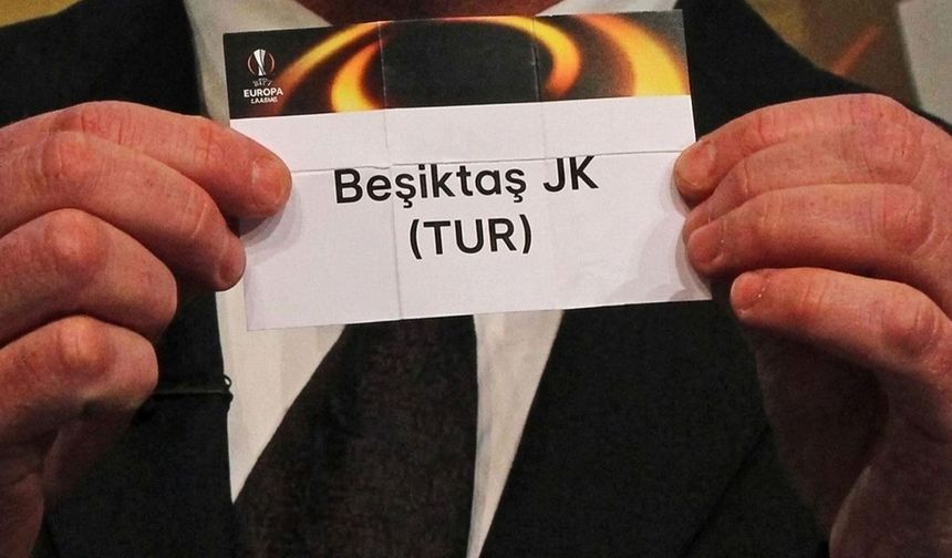 Beşiktaş turu geçerse rakibi bu eşleşmeden gelecek
