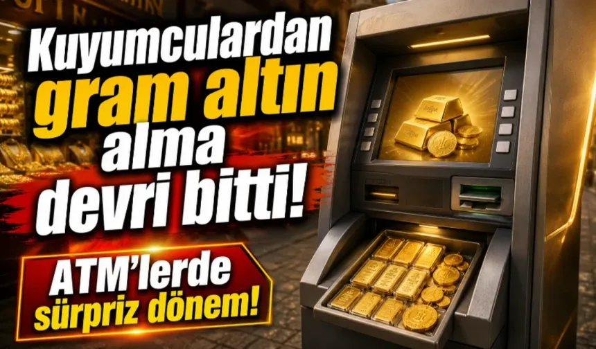 ATM'lerde gram altın dönemi başladı