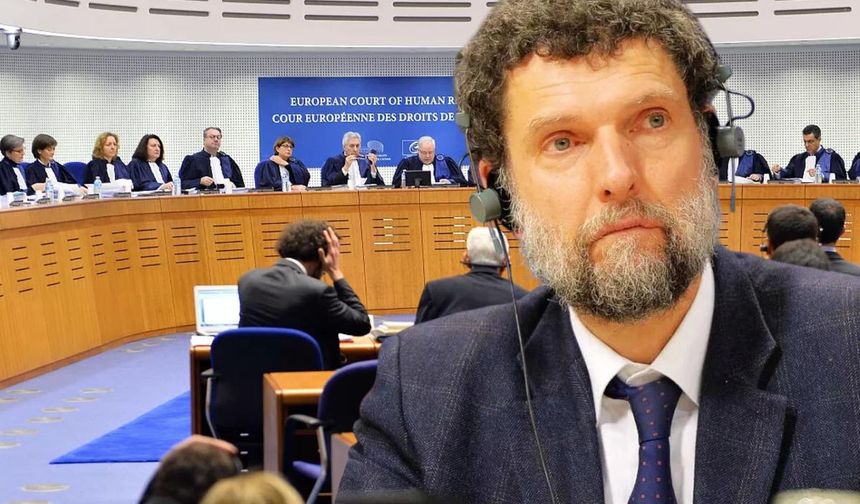 AİHM Osman Kavala kararını açıkladı