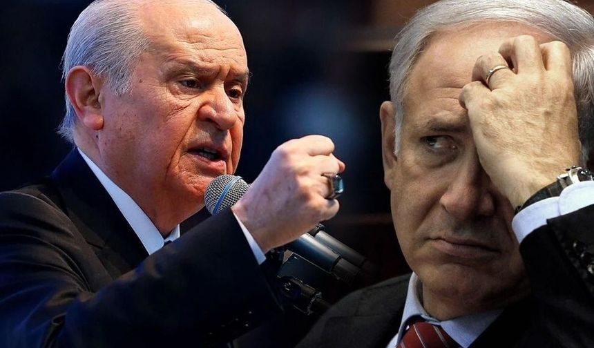 BAHÇELİ’DEN İSRAİL’E SERT UYARI