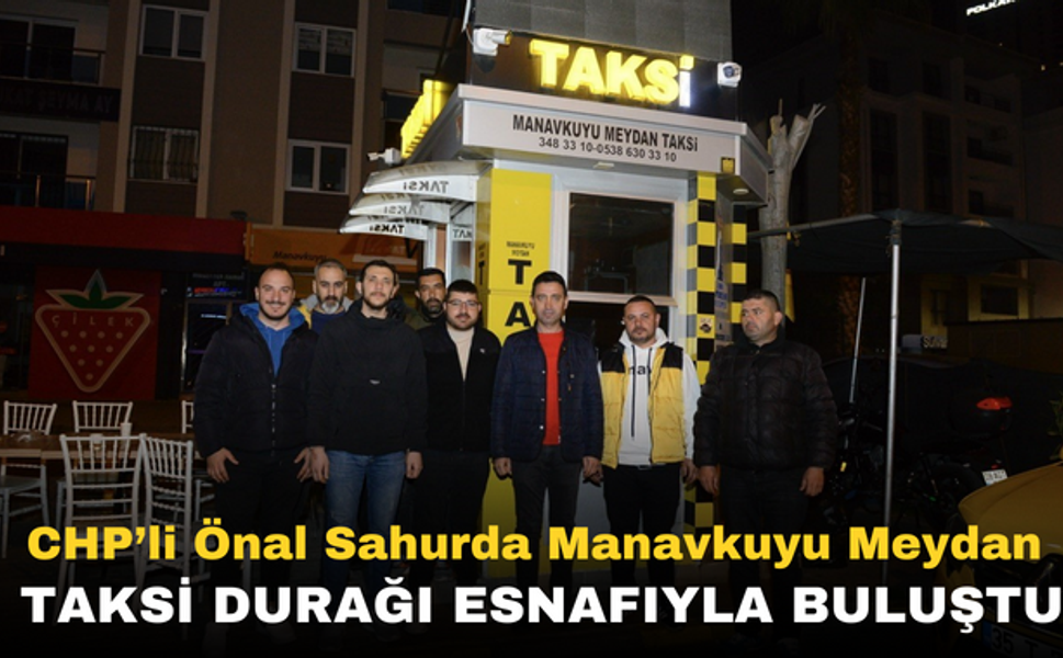 CHP Bayraklı Belediye Başkan adayı İrfan Önal, sahurda Manavkuyu Meydan Taksi Durağı esnafıyla buluştu
