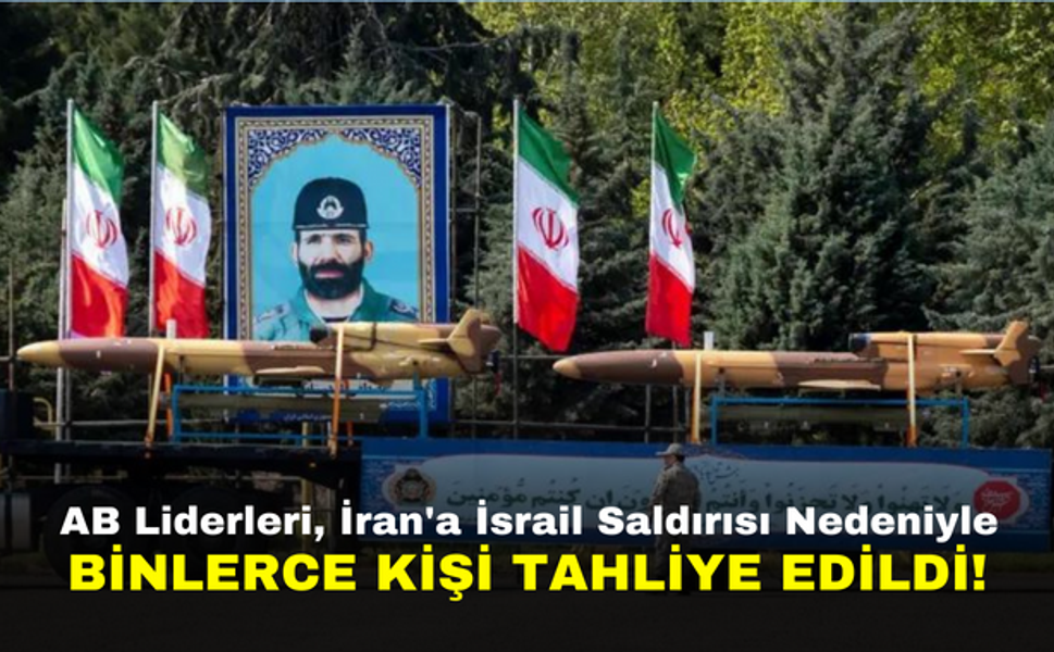AB Liderleri İran'a İsrail Saldırısı Nedeniyle Yaptırım Uygulama Kararı Aldı!