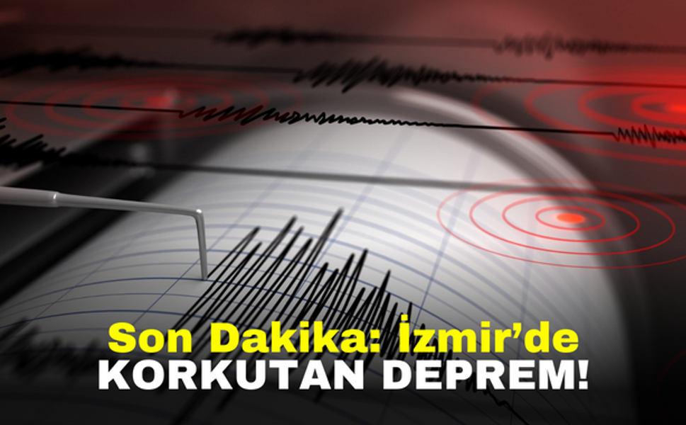 Son dakika: İzmir’de korkutan deprem!
