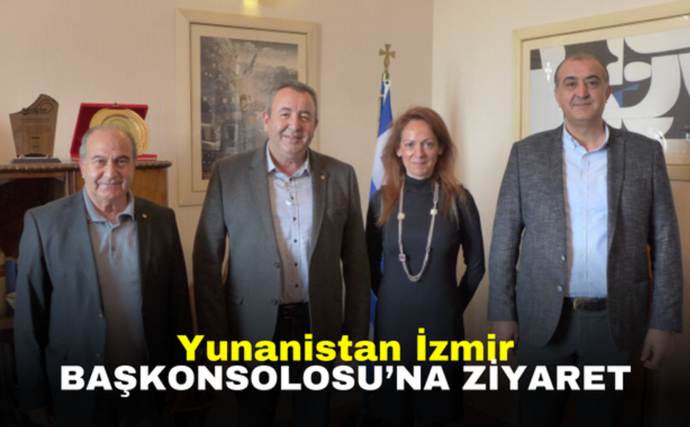 Yunanistan İzmir Başkonsolosu’na ziyaret