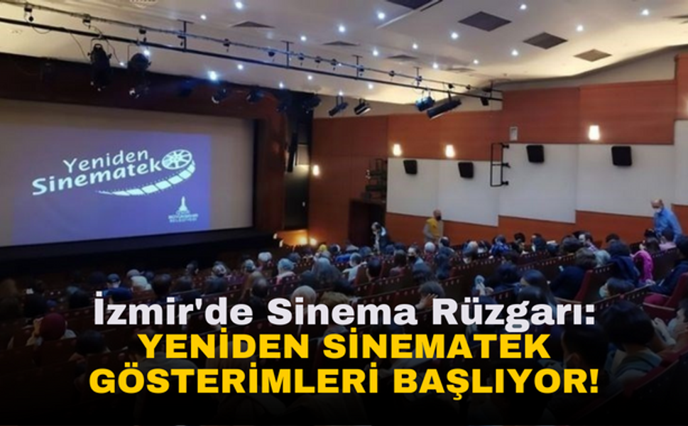 İzmir'de Sinema Rüzgarı | Yeniden Sinematek Gösterimleri Başlıyor!