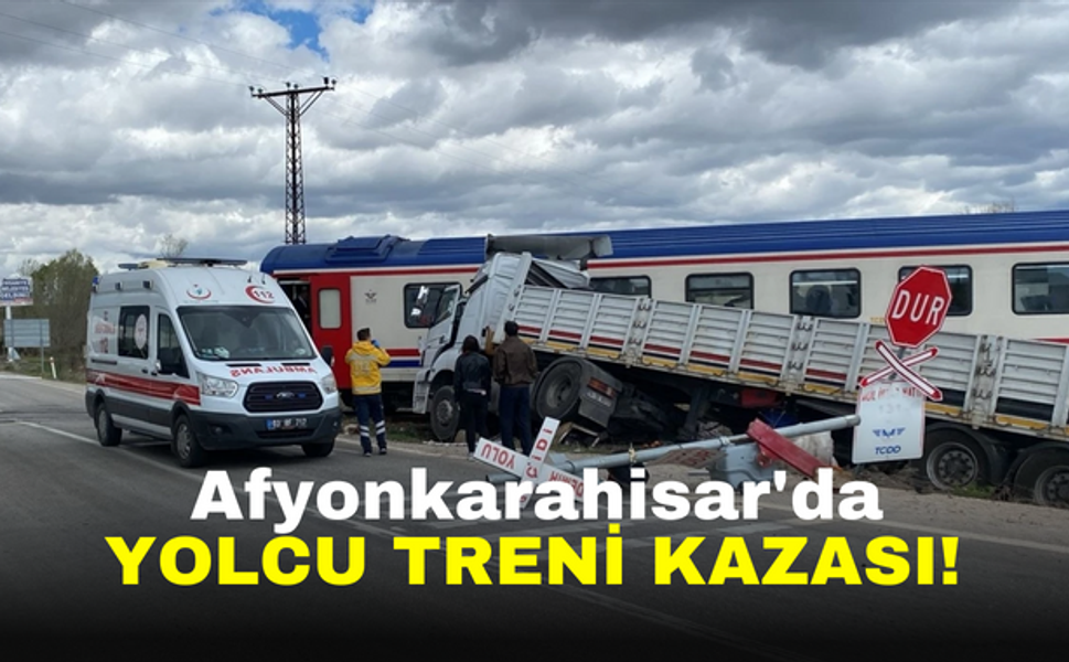 Afyonkarahisar'da yolcu treni kazası!