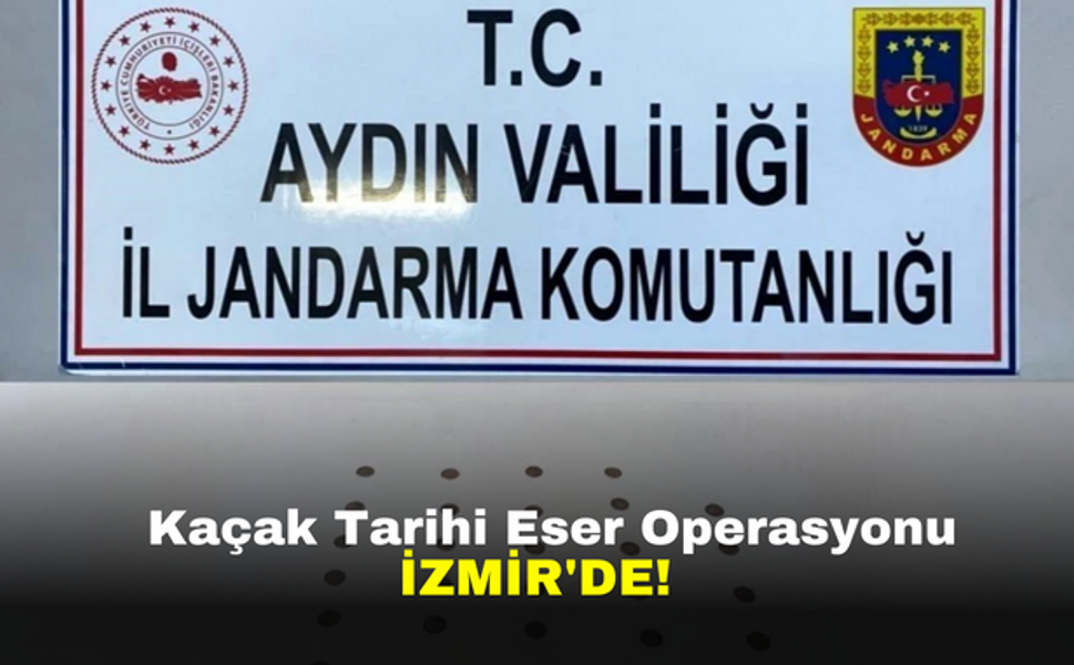 Kaçak tarihi eser operasyonu İzmir'de!