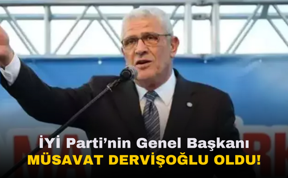Sondakika |  İYİ Parti yeni genel başkanını seçti | İYİ Parti Genel Başkanı Müsavat Dervişoğlu oldu!