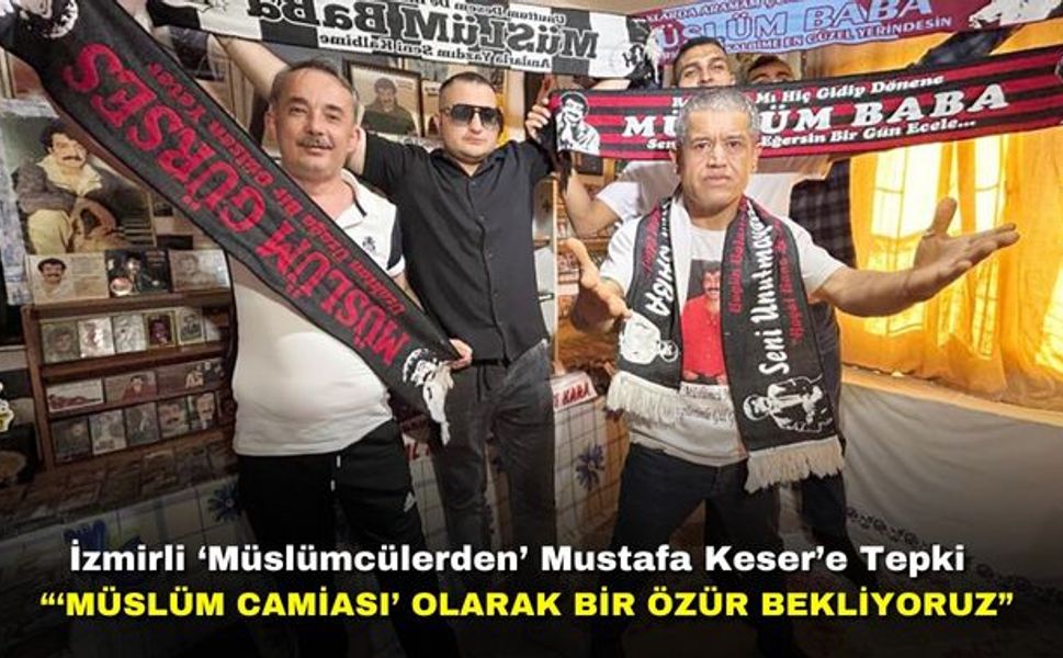 İzmirli ‘Müslümcülerden’ Mustafa Keser’e Tepki