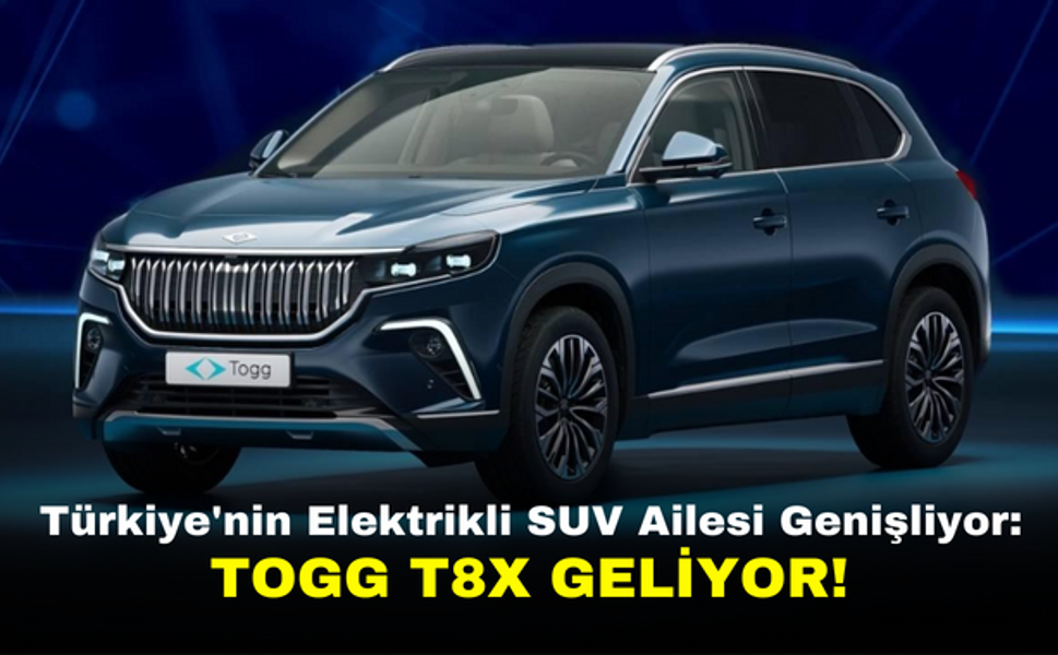Türkiye'nin Elektrikli SUV Ailesi Genişliyor: TOGG T8X Geliyor!