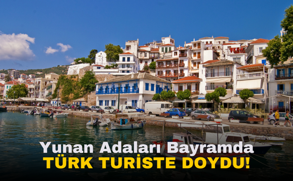 Yunan Adaları Ramazan Bayramı'nda Türk Turiste Doydu | 20 Bin Ziyaretçi!