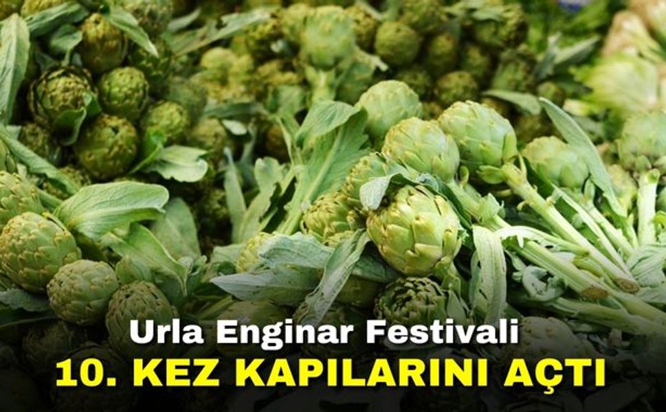 Urla Enginar Festivali 10. Kez Kapılarını Açtı