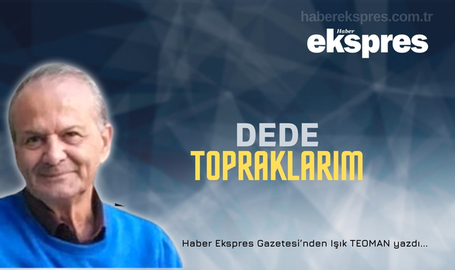 Dede topraklarım